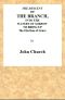 [Gutenberg 58548] • The Descent of the Branch into the Waters of Sorrow, to Bring up the Election of Grace / Being the Substance of a Sermon, Preached by J. Church, of the Surrey Tabernacle